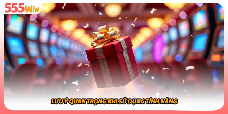 Lưu ý quan trọng khi sử dụng tính năng