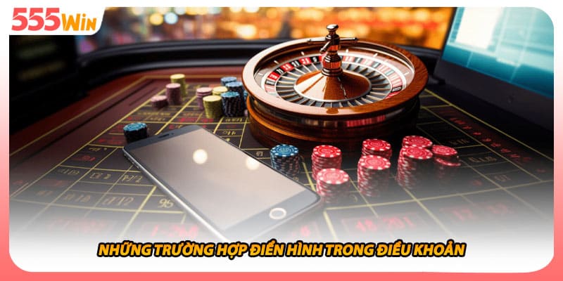 Những trường hợp điển hình trong điều khoản